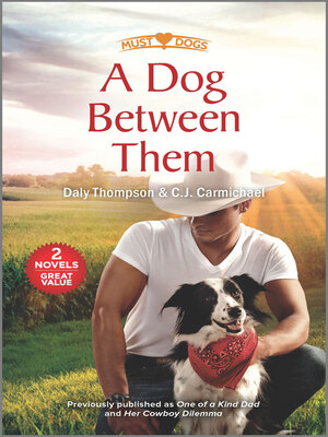 cover image of A Dog Between Them/One of a Kind Dad/Her Cowboy Dilemma